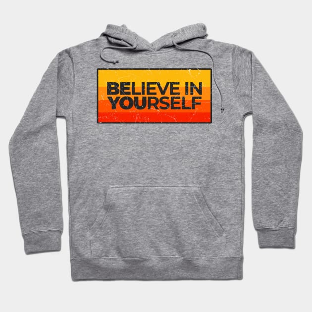 Believe In Yourself - Be You Hoodie by Clawmarks